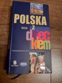 Polska z dzieckiem przewodnik dla całej rodziny