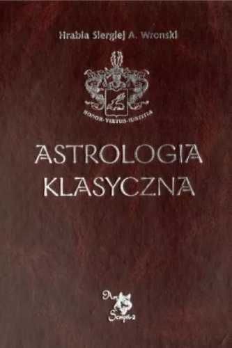 Astrologia klasyczna Tom VI Planety - Hrabia Siergiej A. Wronski