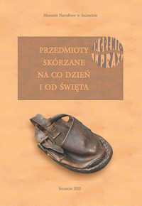 In gremio - in praxi Przedmioty skórzane na co dzień i od święta