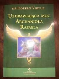 Uzdrawiająca moc Archanioła Rafaela ~ Doreen Virtue