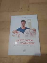 książka "Jak być ojcem i nie zwariować"