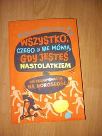 Ksiażka "Wszystko czego ci nie mówią gdy jesteś nastolatkiem"