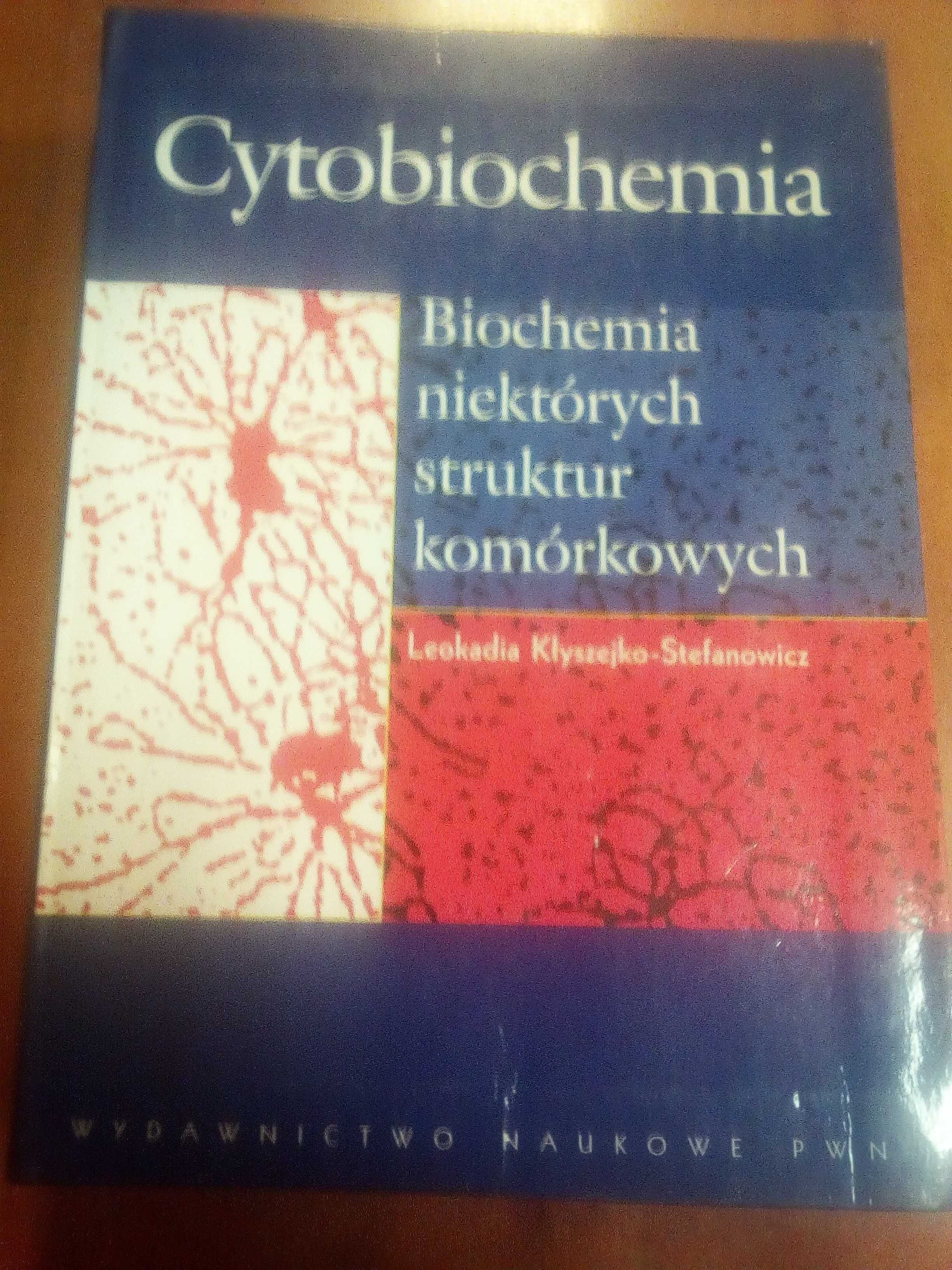 Cytobiochemia. Biochemia niektórych struktur komórkowych