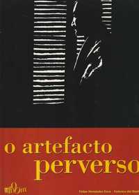 O artefacto perverso-Felipe Hernández Cava; Federico del Barrio