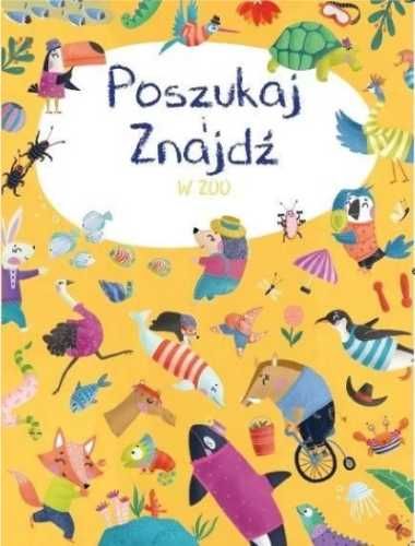 Poszukaj i znajdź. W zoo - praca zbiorowa