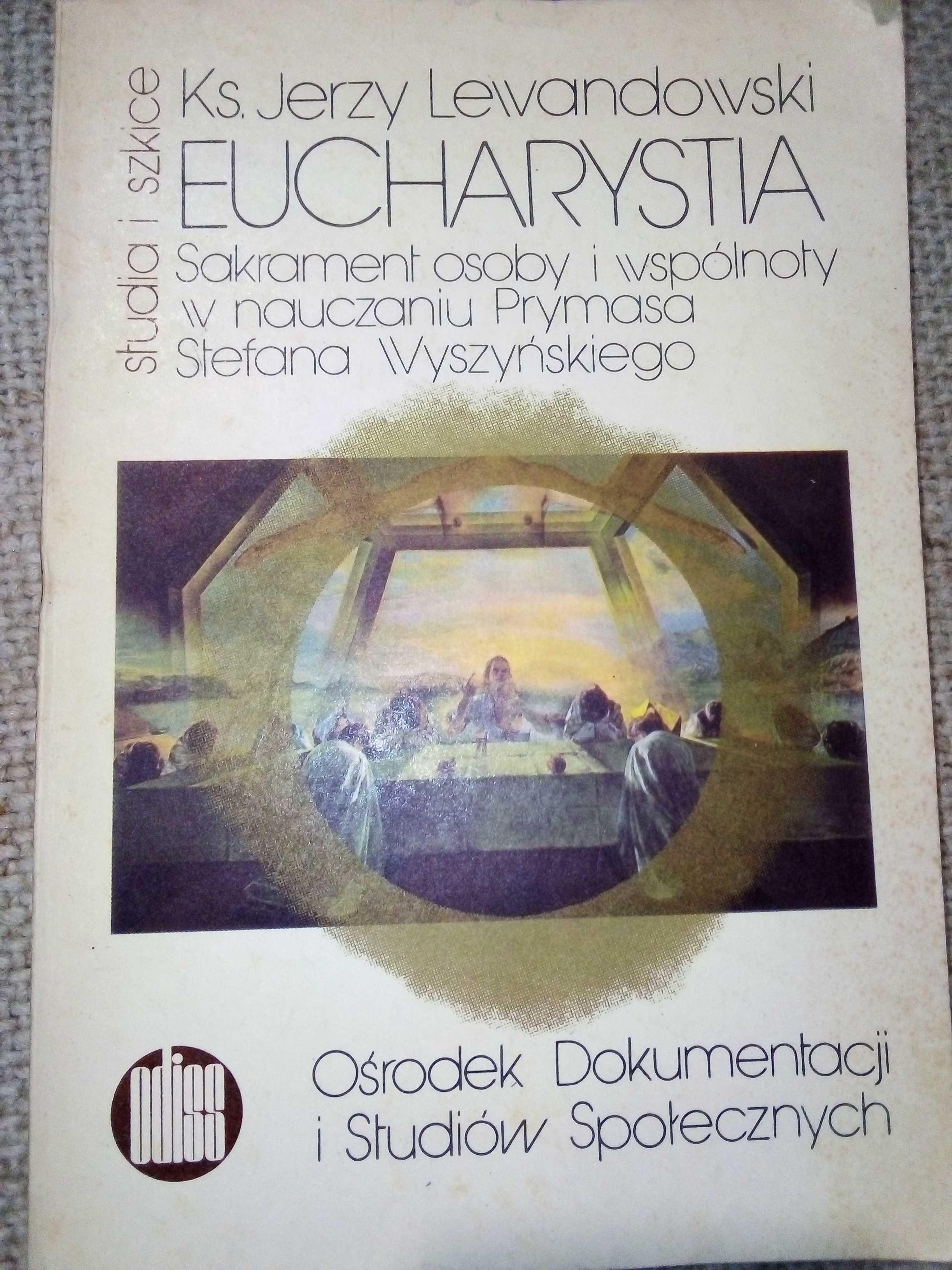 Eucharystia sakrament osoby w nauczaniu S. Wyszyńskiego -J Lewandowski