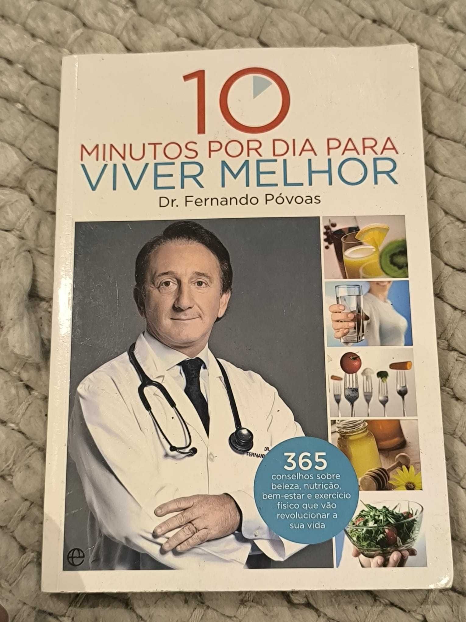 10 Minutos por Dia para Viver Melhor
de Dr. Fernando Póvoas