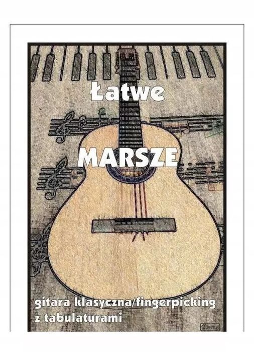 Łatwe Marsze - gitara klasyczna. Wydawnictwo Muzyczne Contra