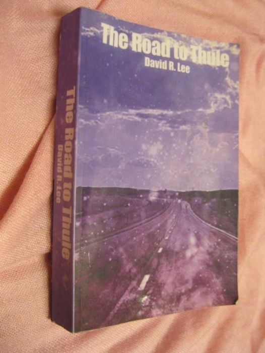 The Road to Thule David R Lee книга английский язык dystopian novel