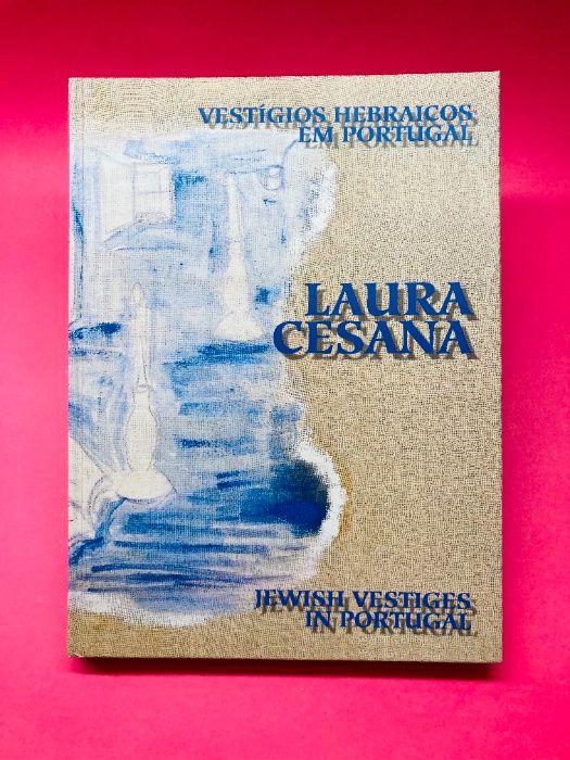 Vestígios Hebraicos em Portugal - Laura Cesana
