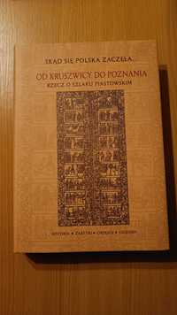 Książka Od Kruszwicy do Poznania, rzecz o Szlaku Piastowskim