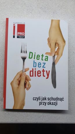 Dieta bez diety - czyli jak schudnąć bez diety