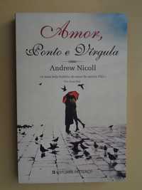 Amor, Ponto e Vírgula de Andrew Nicoll - 1ª Edição