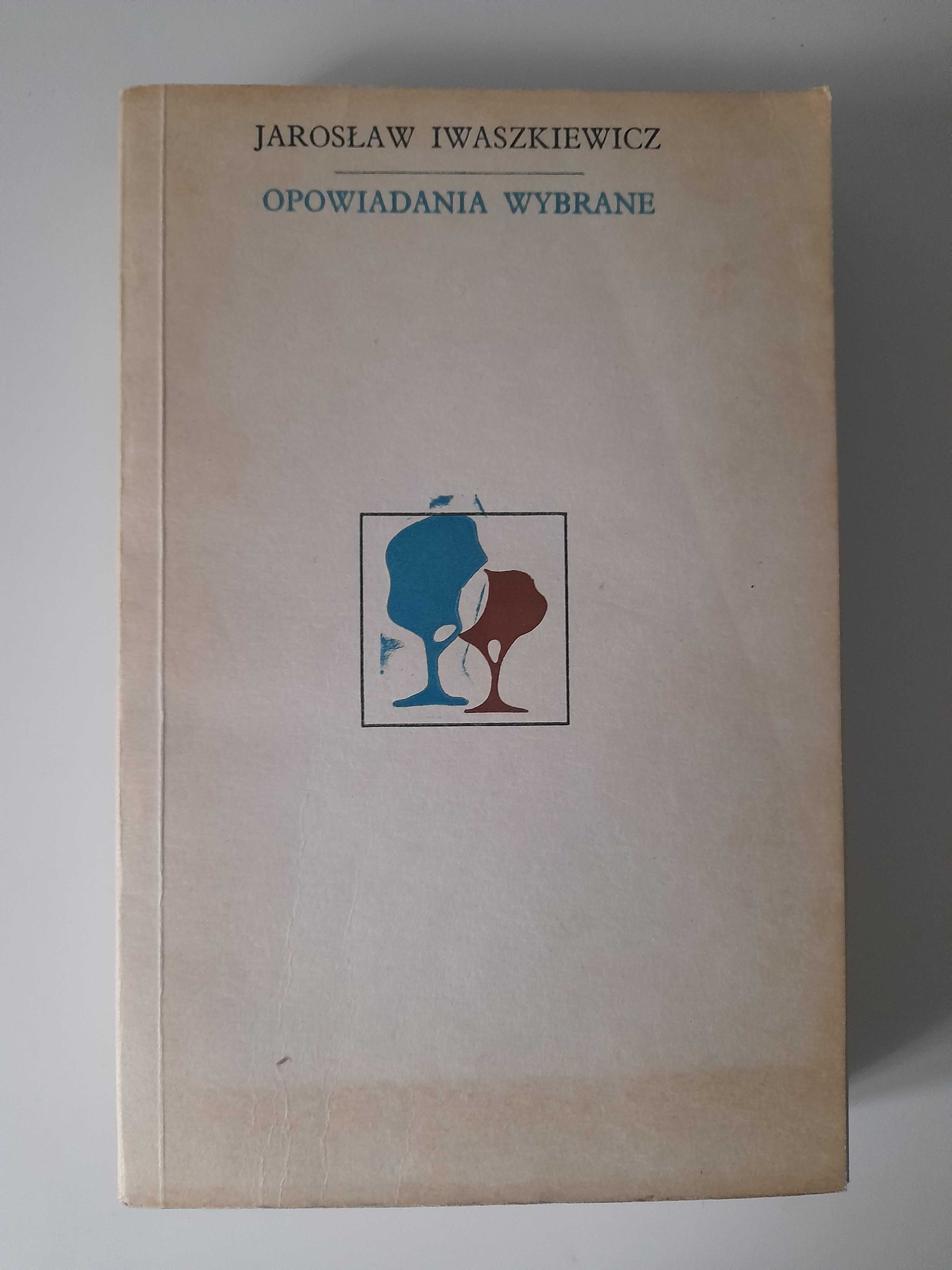 Opowiadania wybrane Jarosław Iwaszkiewicz + 1 książka gratis