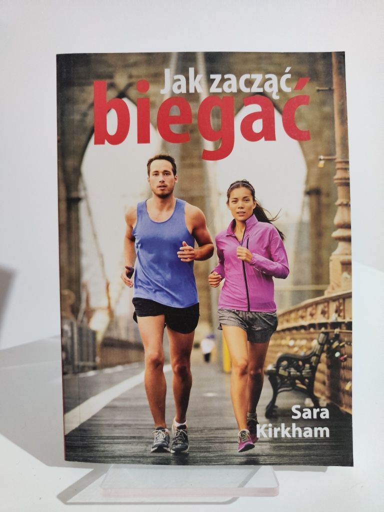 Jak zacząć biegać - Sara Kirkham