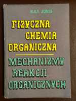 Fizyczna chemia organiczna. Mechanizmy reakcji organicznych