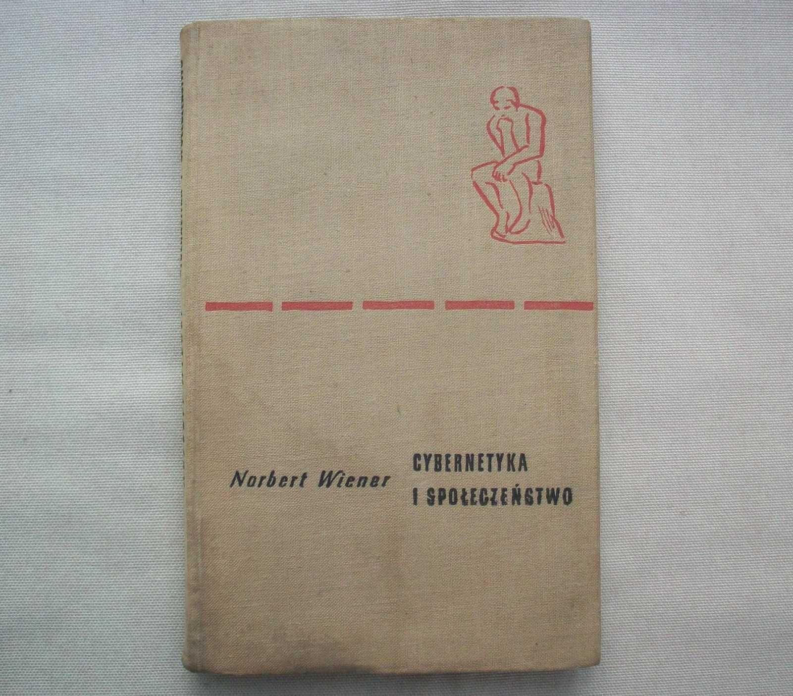 Cybernetyka i społeczeństwo, N.Wiener, 1960.