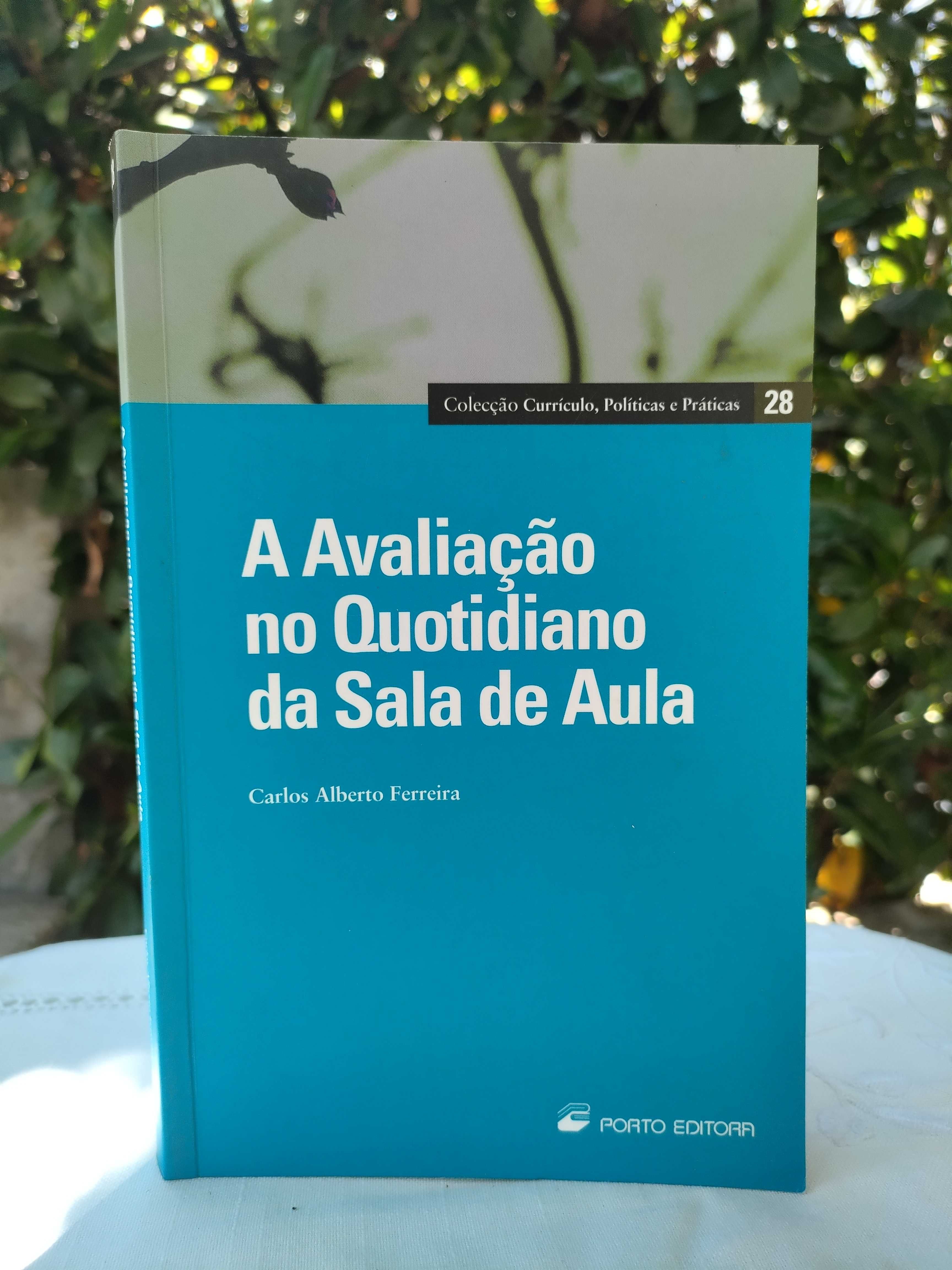 A Avaliação no Quotidiano da Sala de Aula (Carlos Alberto Ferreira)