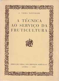 A técnica ao serviço da fruticultura-J. Vieira Natividade