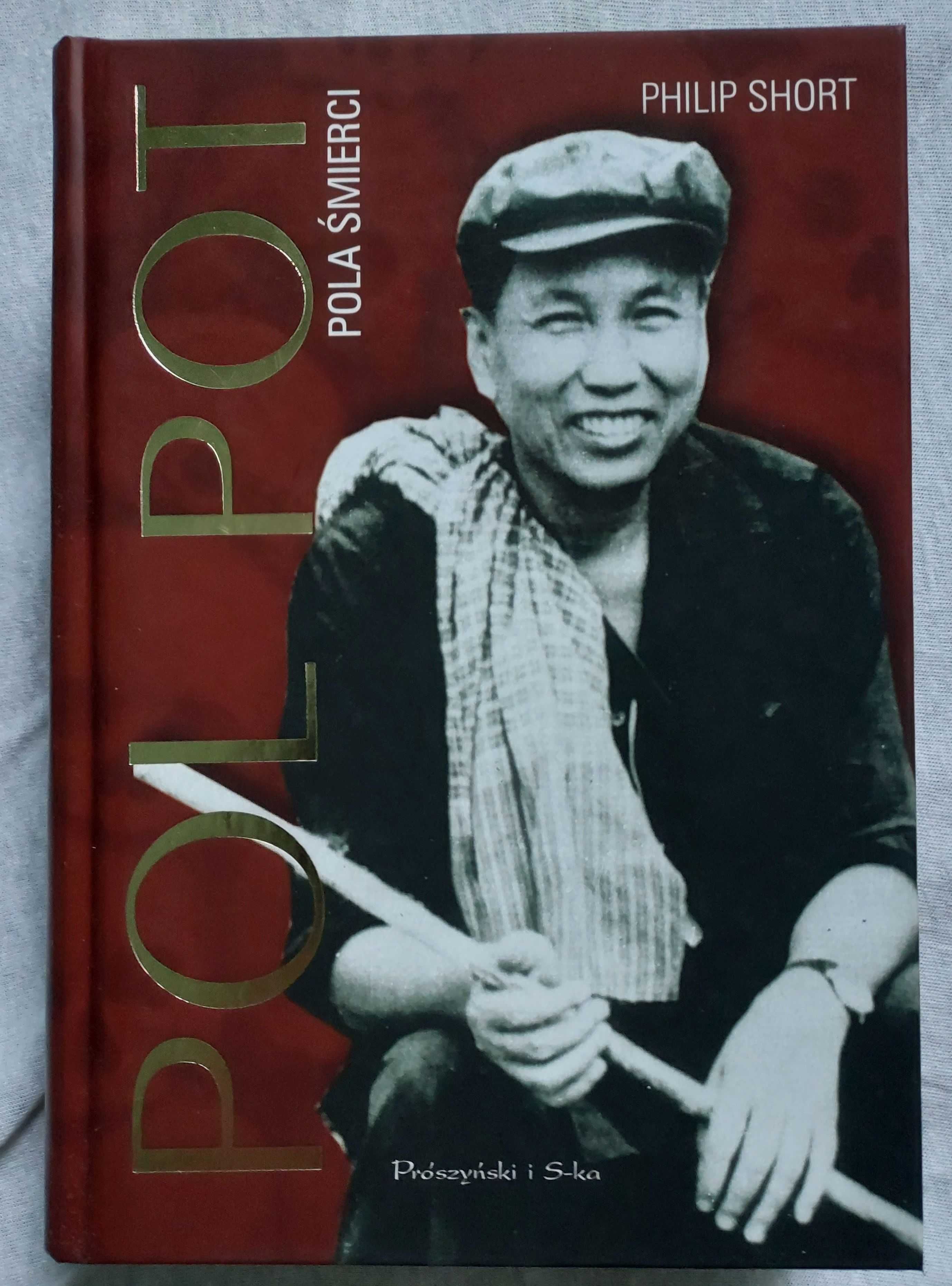 Pol Pot. Pola śmierci - Philip Short