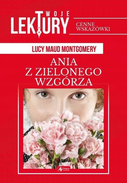 Ania Z Zielonego Wzgórza, Montgomery Lucy Maud