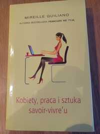 Kobiety, pracy i sztuka savoir-vivre Mireille Guiliano