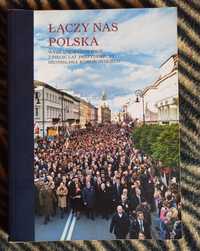 Łączy nas Polska. Wybrane wypowiedzi Bronisława Komorowskiego