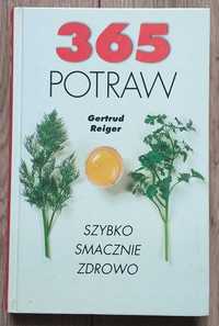 365 Potraw Szybko Smacznie i Zdrowo autor Gertrud Reiger Rok 1998