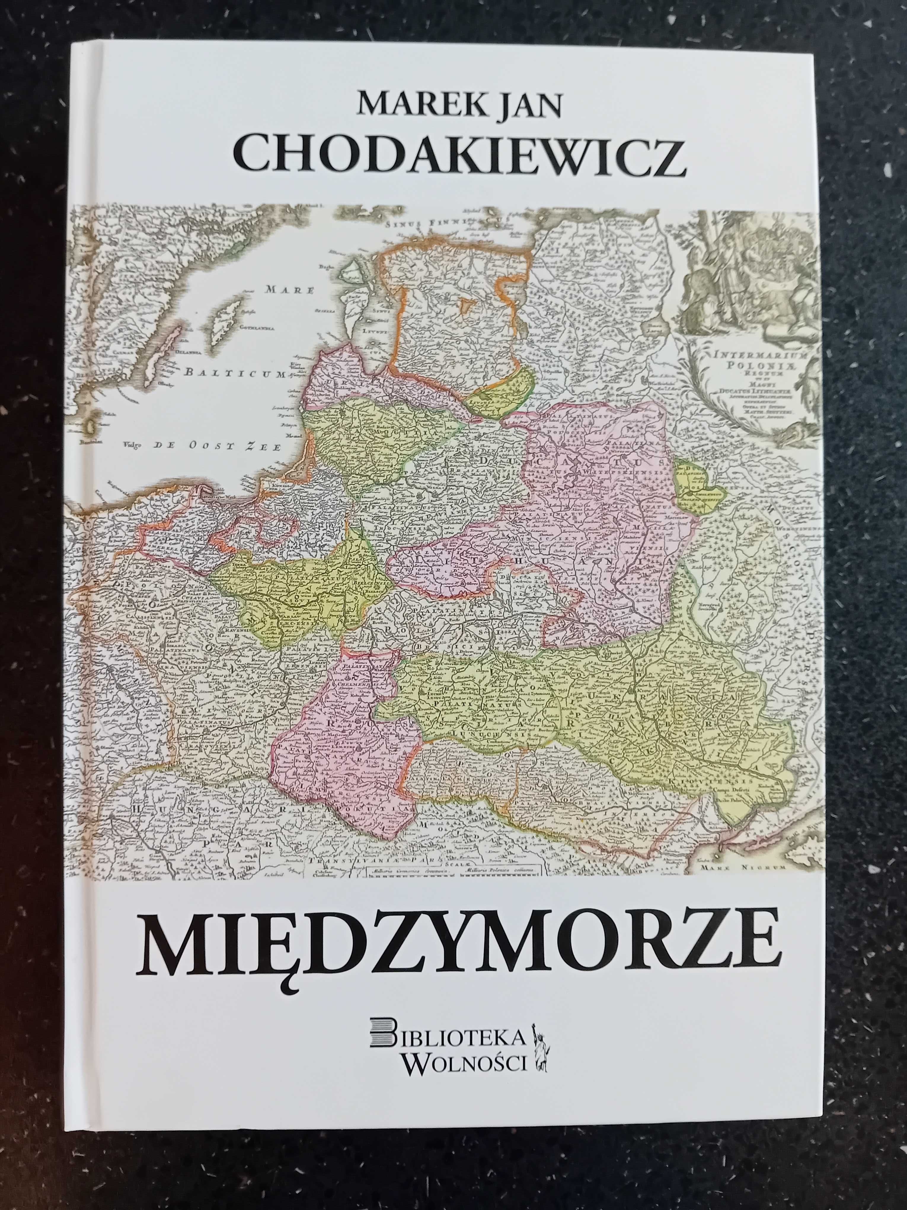 Międzymorze. Jan Marek Chodakiewicz