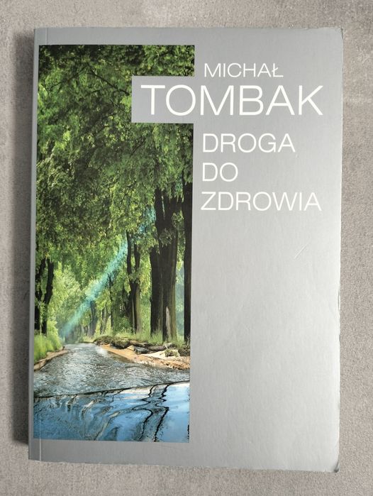 Michał Tombak Droga do zdrowia - rok wydania 2021