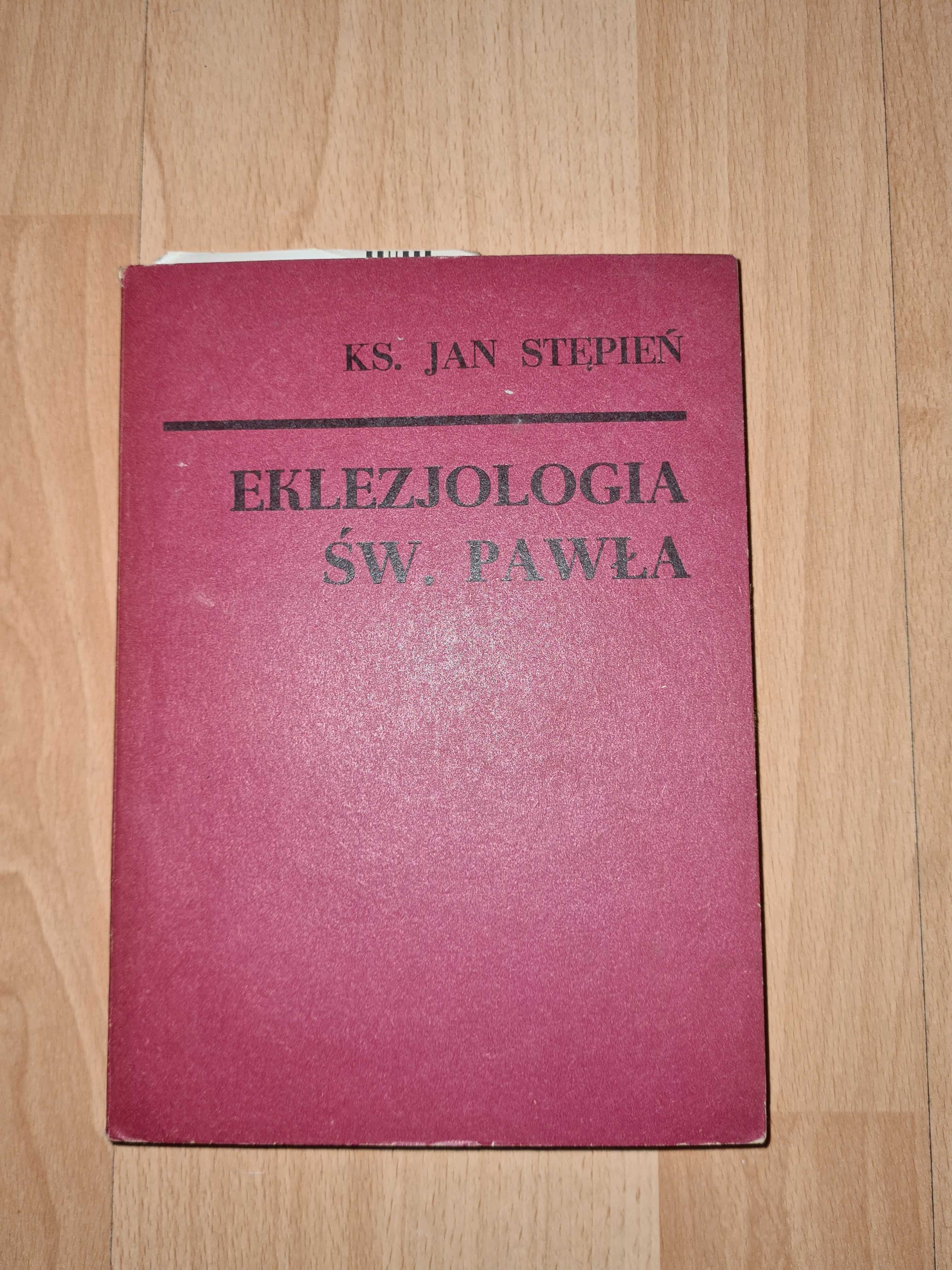 Eklezjologia św. Pawła ks. Jan Stępień