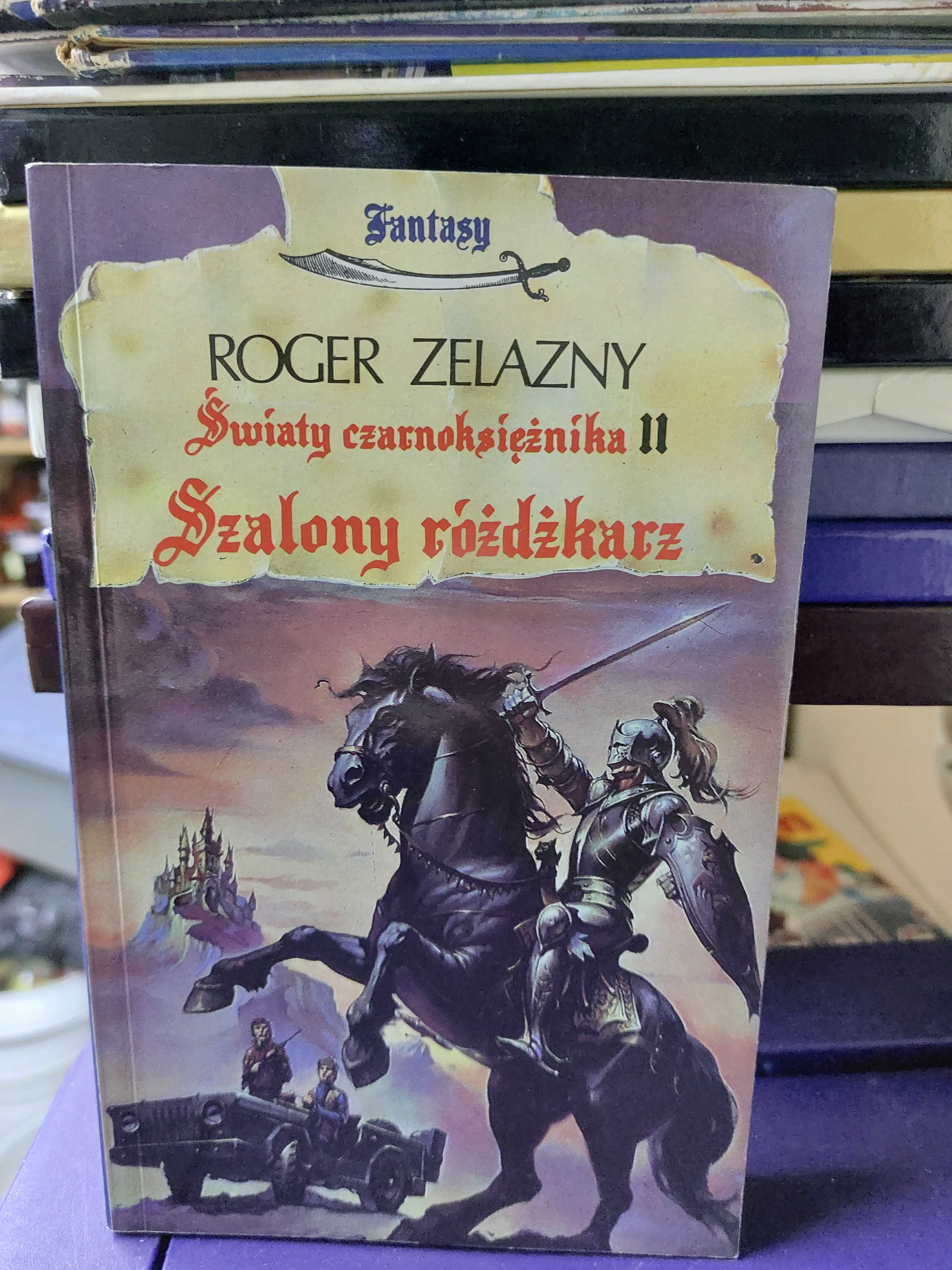 Roger Zelazny, światy czarnoksiężnika II. Szalony Różdżkarz