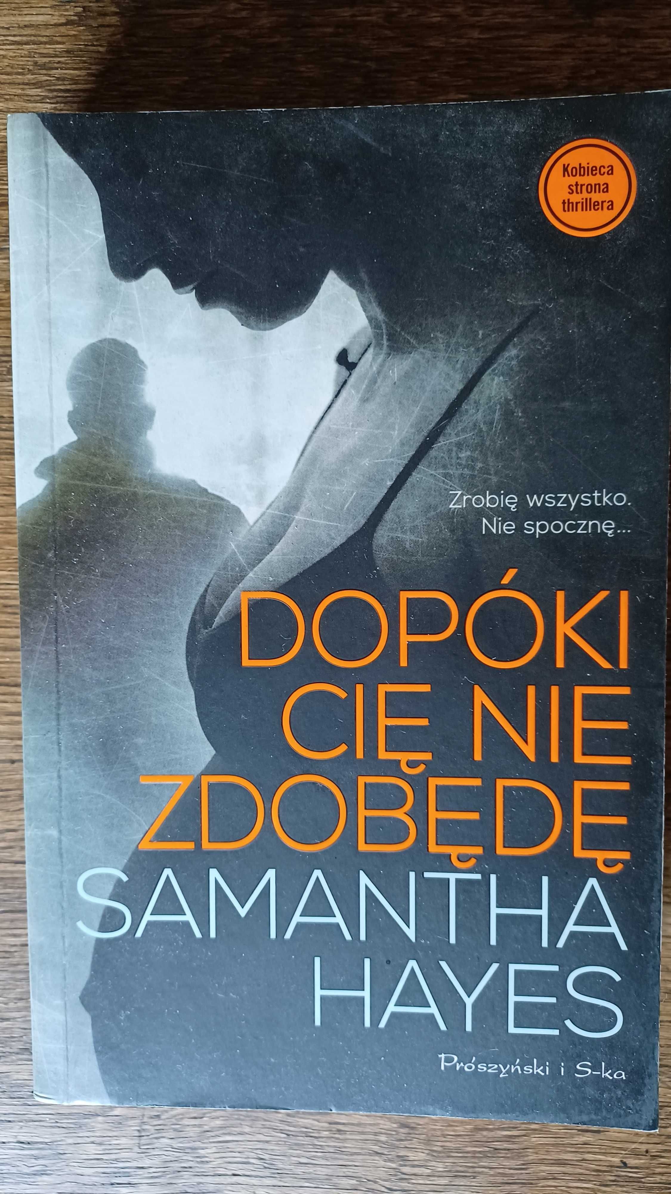 Samantha Hayes "Dopóki cię nie zdobędę"