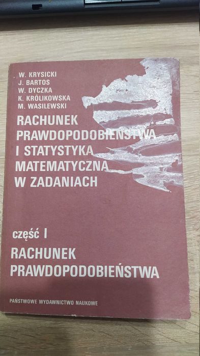 Rachunek prawdopodobieństwa i statystyka matematyczna w zadaniach,cz I