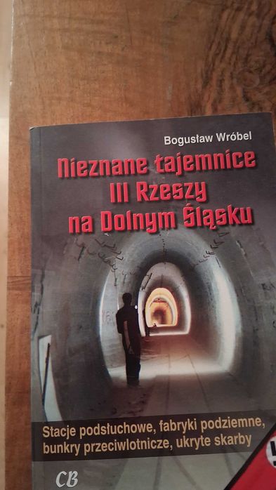 Nieznane tajemnice III Rzeszy na Dolnym Śląsku B.Wróbel książka