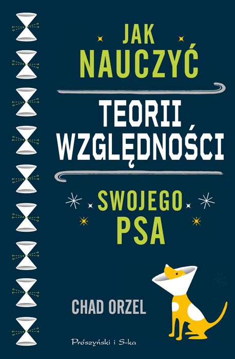 Jak Nauczyć Teorii Względnoci Swojego Psa. Chad Orzel