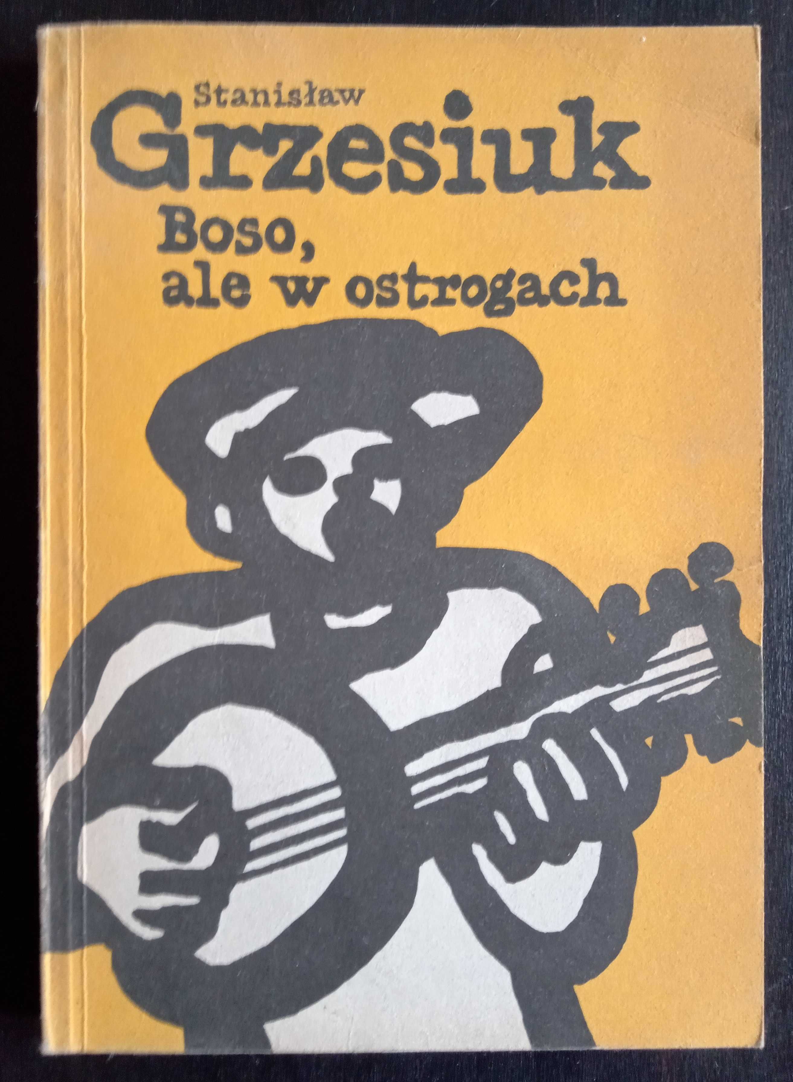 Boso ale w ostrogach - Stanisław Grzesiuk