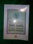 "Teoria Piageta. Poznawczy i emocjonalny rozwój dziecka" B.J.Wadsworth