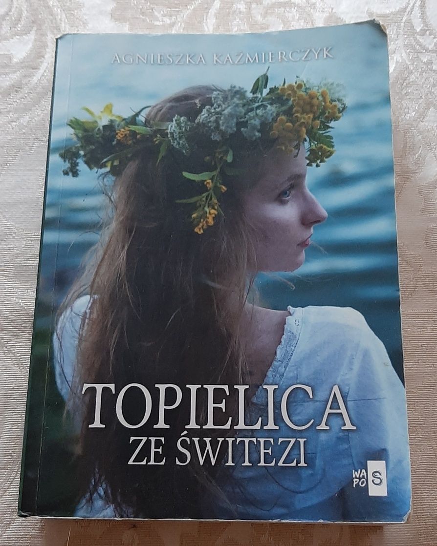 Agnieszka Kaźmierczyk Topielica ze Świtezi