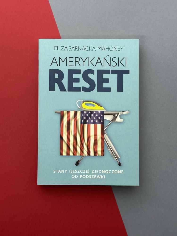 Amerykański Reset - Eliza Sarnacka-Mohoney