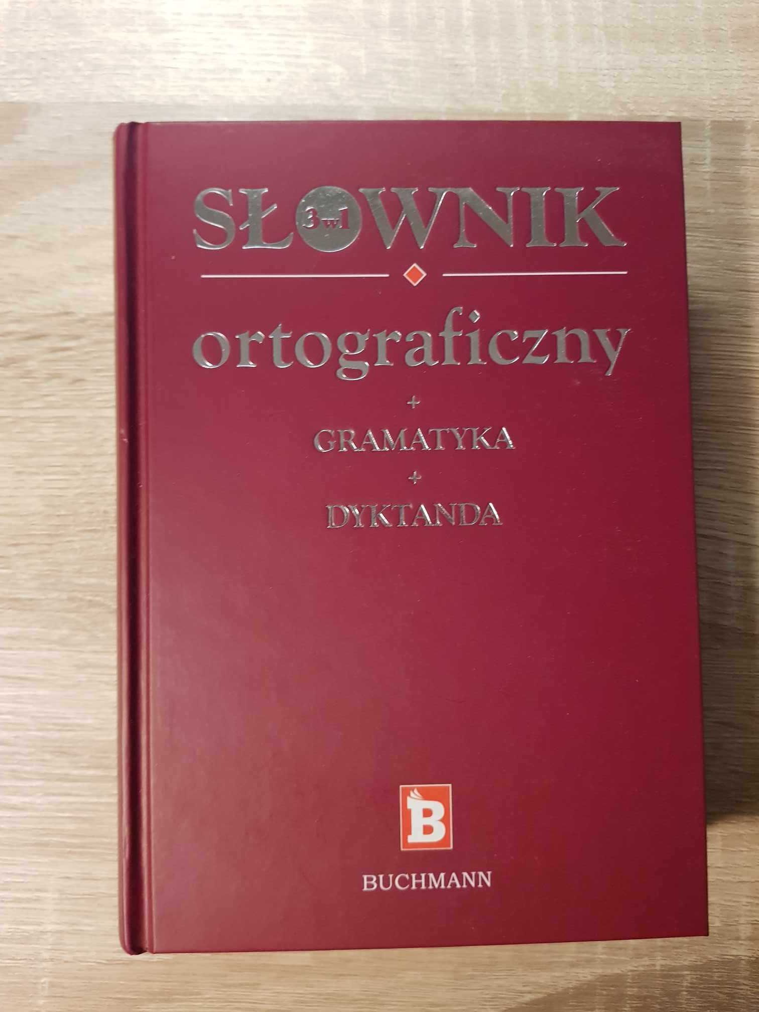 Słownik ortograficzny. Gramatyka + dyktanda.