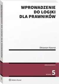 Wprowadzenie do logiki dla prawników wyd.5 - Oktawian Nawrot