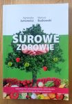 Sprzedam: Książka Na surowo + Książka Surowe zdrowie Juncewicz Budrows