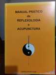 Manual Prático de Reflexologia e Acupuntura