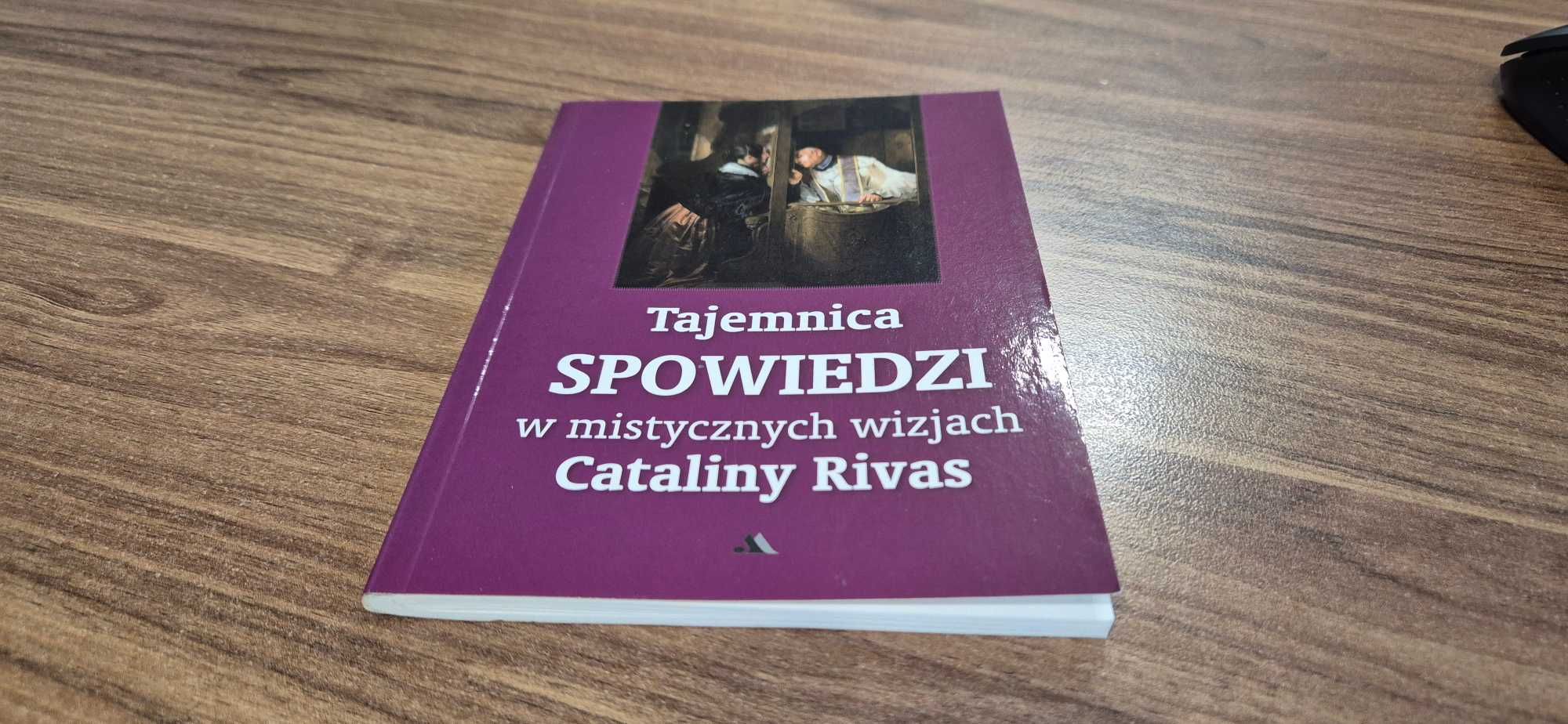 Tajemnica spowiedzi w mistycznych wizjach Cataliny Rivas.