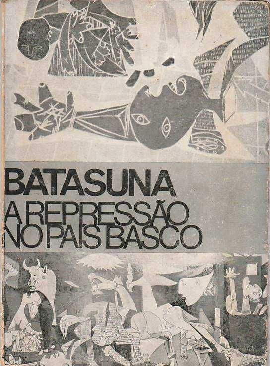 Batasuna – A repressão no País Basco-AA.VV.-António Abreu