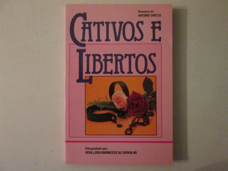 Cativos e libertos- Vera Lúcia Marinzeck de Carvalho