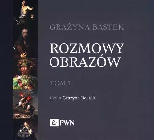 Rozmowy obrazów. Tom 1. Audiobook. Wydawnictwo Naukowe PWN