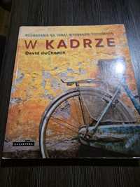 W Kadrze - David duChemin - poradnik fotograficzny