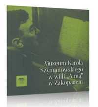 Muzeum Karola Szymanowskiego w willi "Atma". - praca zbiorowa